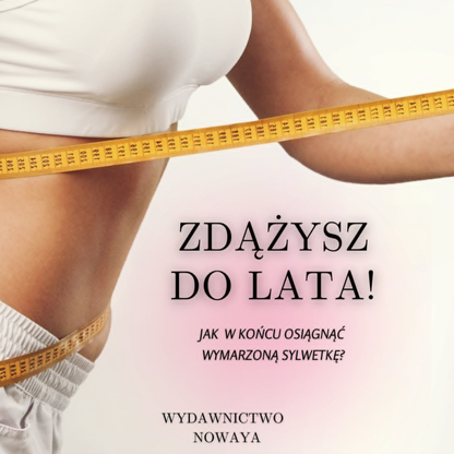 E-book ,,Zdążysz do lata!'' + bonus (darmowy plan treningowy)
